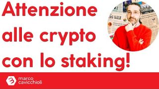 Attenzione alle criptovalute con lo staking